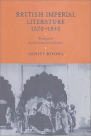 Cover of: British imperial literature, 1870-1940: writing and the administration of empire