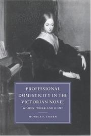 Professional domesticity in the Victorian novel by Monica F. Cohen