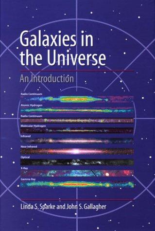 Galaxies in the Universe by Linda S. Sparke, III, John S. Gallagher