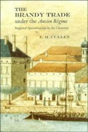 Cover of: The brandy trade under the Ancien Régime: regional specialisation in the Charente