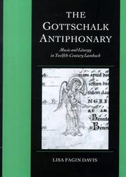 Cover of: The Gottschalk antiphonary: music and liturgy in twelfth-century Lambach