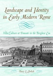 Cover of: Landscape and identity in early modern Rome by Tracy L. Ehrlich