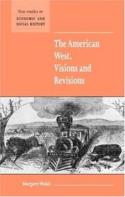 Cover of: The American West. Visions and Revisions (New Studies in Economic and Social History)