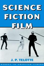 Science Fiction Film (Genres in American Cinema) by J. P. Telotte