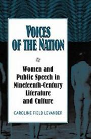 Cover of: Voices of the nation: women and public speech in nineteenth-century American literature and culture