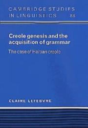 Cover of: Creole Genesis and the Acquisition of Grammar: The Case of Haitian Creole (Cambridge Studies in Linguistics)