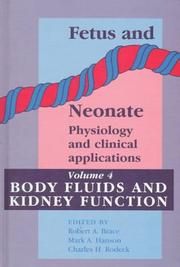 Cover of: Body fluids and kidney function by edited by Robert A. Brace, Mark A. Hanson, Charles H. Rodeck.