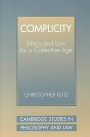 Cover of: Complicity: Ethics and Law for a Collective Age (Cambridge Studies in Philosophy and Law)