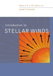 Cover of: Introduction to stellar winds by Henny J. G. L. M. Lamers