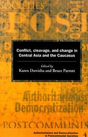 Cover of: Conflict, cleavage, and change in Central Asia and the Caucasus by edited by Karen Dawisha and Bruce Parrott.