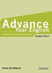 Cover of: Advance your English Teacher's book: A short course for advanced learners