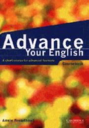 Cover of: Advance your English Coursebook: A short course for advanced learners
