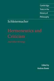 Cover of: Hermeneutics and criticism and other writings by Friedrich Schleiermacher