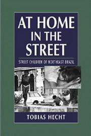 Cover of: At home in the street: street children of Northeast Brazil