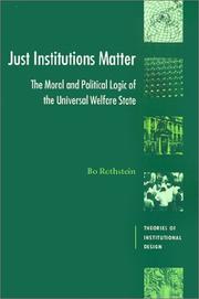 Cover of: Just institutions matter: the moral and political logic of the universal welfare state