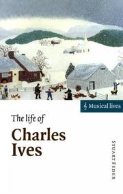 Cover of: The Life of Charles Ives (Musical Lives) by Stuart Feder