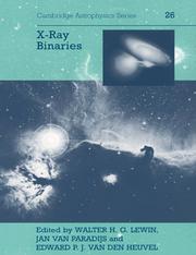 Cover of: X-ray Binaries (Cambridge Astrophysics)