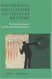 Cover of: Biochemical Oscillations and Cellular Rhythms by Albert Goldbeter
