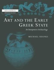 Cover of: Art and the Early Greek State (New Studies in Archaeology) by Michael Shanks