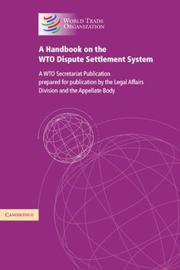 A Handbook on the WTO Dispute Settlement System by World Trade Organization