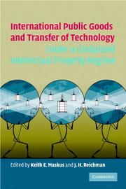 Cover of: International Public Goods and Transfer of Technology Under a Globalized Intellectual Property Regime by 