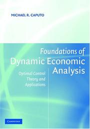 Foundations of Dynamic Economic Analysis by Michael R. Caputo