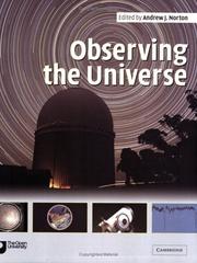 Cover of: Observing the universe by edited by Andrew J. Norton ; authors, W. Alan Cooper ... [et al.].
