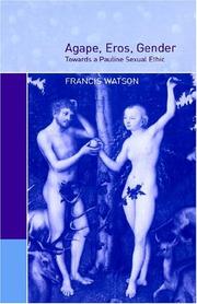 Cover of: Agape, Eros, Gender: Towards a Pauline Sexual Ethic