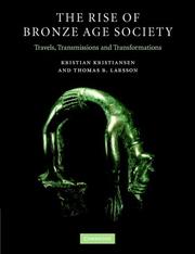 Cover of: The Rise of Bronze Age Society: Travels, Transmissions and Transformations