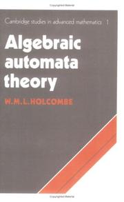 Cover of: Algebraic Automata Theory (Cambridge Studies in Advanced Mathematics) by M. Holcombe