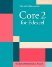 Cover of: Core 2 for Edexcel (SMP AS/A2 Mathematics for Edexcel)