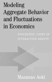 Modeling Aggregate Behavior and Fluctuations in Economics by Masanao Aoki