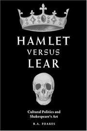 Cover of: Hamlet versus Lear by R. A. Foakes, R. A. Foakes