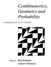 Cover of: Combinatorics, Geometry and Probability: A Tribute to Paul Erdös