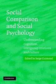 Cover of: Social Comparison and Social Psychology: Understanding Cognition, Intergroup Relations, and Culture