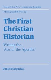 Cover of: The First Christian Historian: Writing the 'Acts of the Apostles' (Society for New Testament Studies Monograph Series)