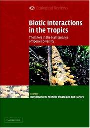 Cover of: Biotic Interactions in the Tropics: Their Role in the Maintenance of Species Diversity (Ecological Reviews)