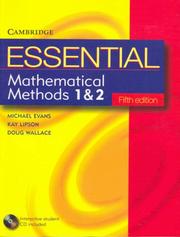 Cover of: Essential Mathematical Methods 1 & 2 with Student CD-Rom 5ed (Essential Mathematics) by Michael Evans, Kay Lipson, Doug Wallace