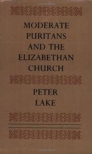 Cover of: Moderate Puritans and the Elizabethan Church by Peter Lake