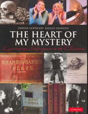 Cover of: The Heart of my Mystery: Experiencing Shakespeare in the Classroom