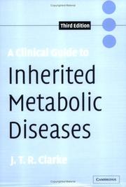 Cover of: A Clinical Guide to Inherited Metabolic Diseases by Joe T. R. Clarke, Joe T. R. Clarke