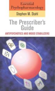 Essential Psychopharmacology: the Prescriber's Guide by Stephen M. Stahl