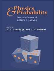 Cover of: Physics and Probability: Essays in Honor of Edwin T. Jaynes