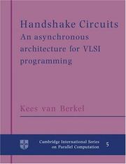 Cover of: Handshake Circuits: An Asynchronous Architecture for VLSI Programming (Cambridge International Series on Parallel Computation)