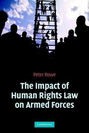 Cover of: The Impact of Human Rights Law on Armed Forces by Peter Rowe