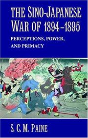Cover of: The Sino-Japanese War of 1894-1895: Perceptions, Power, and Primacy