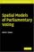 Cover of: Spatial Models of Parliamentary Voting (Analytical Methods for Social Research)
