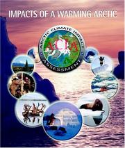 Cover of: Impacts of a warming Arctic by Susan Joy Hassol