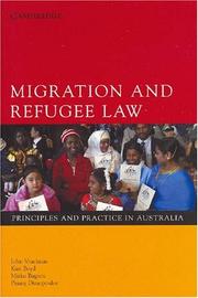 Cover of: Migration and Refugee Law: Principles and Practice in Australia