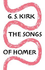 Cover of: The songs of Homer by G. S. Kirk